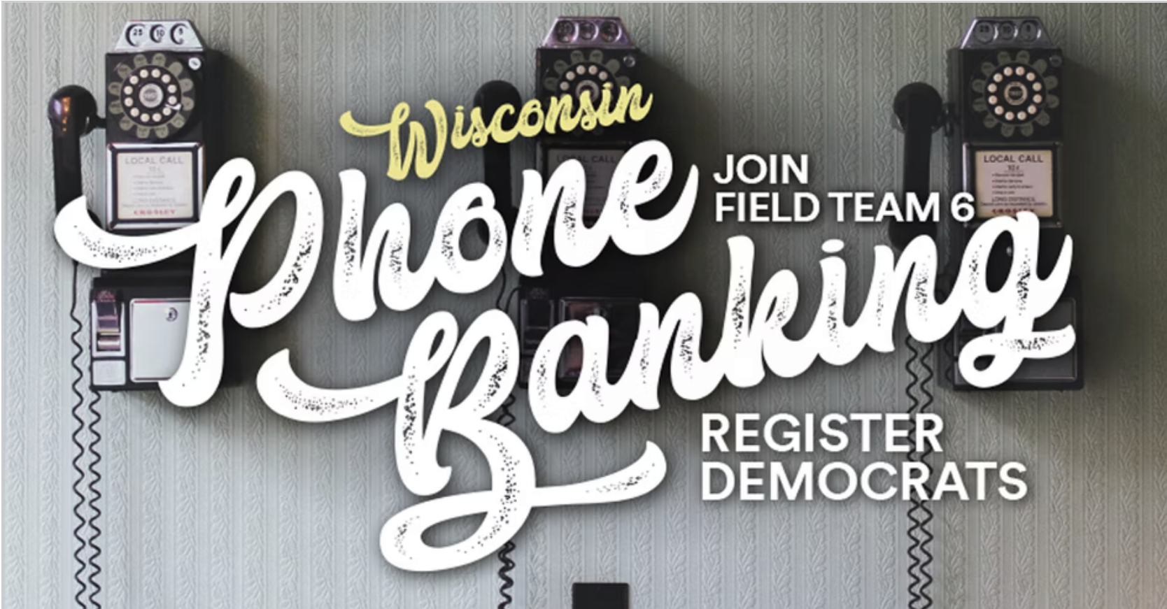 Wisconsin Phone Banking: Register Democrats